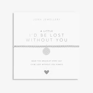 A Little Id Be Lost Without You Silver Plated Bracelet 7401 Joma Jewellery