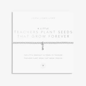 A Little Teachers Plant Seeds that Grow Forever Silver Plated Bracelet 8147 Joma Jewellery